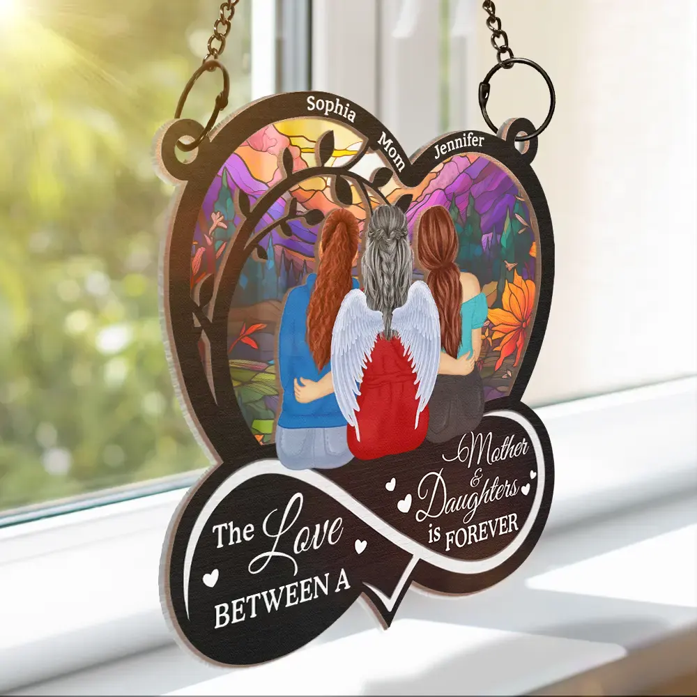 The Love Between Mother & Daughters Is Forever - Personalized Window Hanging Suncatcher Ornament - Image 3