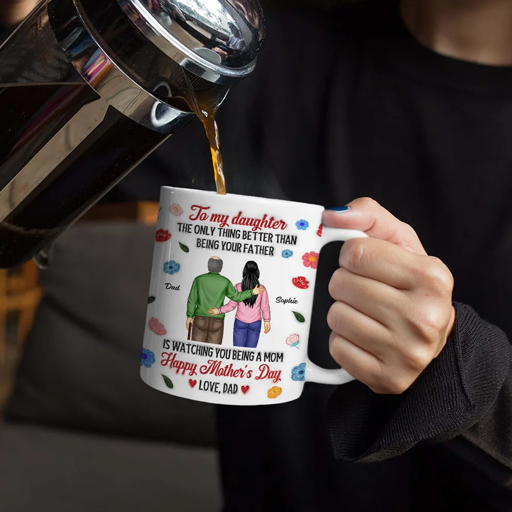 The Only Thing Better Than Being Your Father - 3D Inflated Effect Printed Mug, Personalized White Edge-to-Edge Mug - Image 4