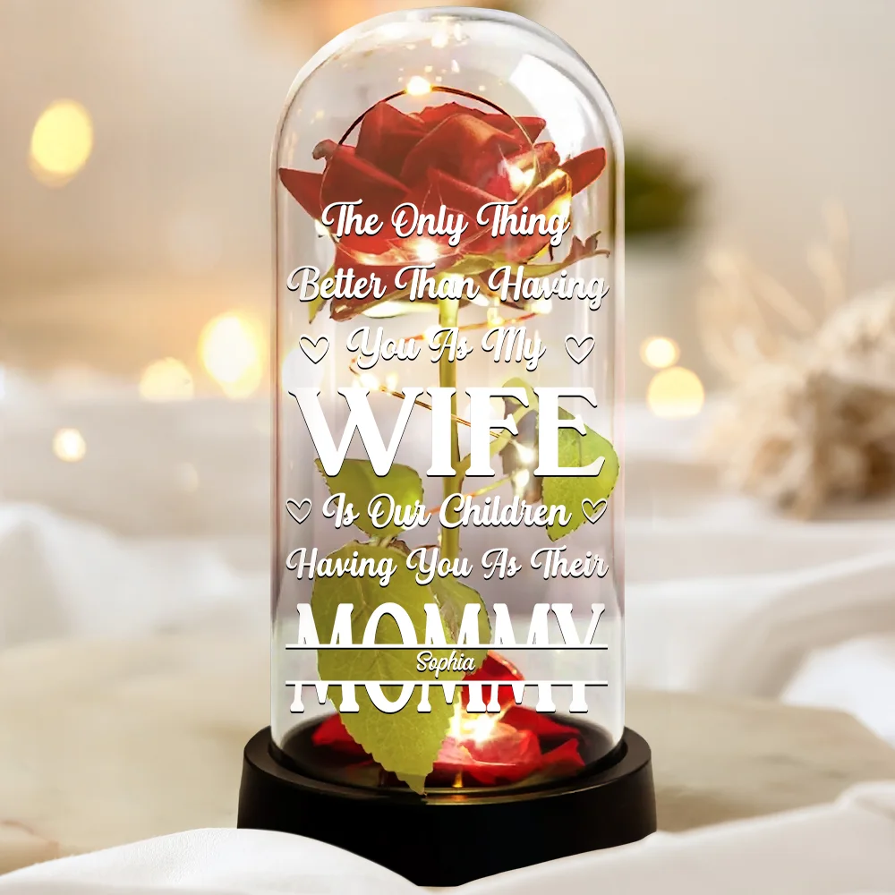 The Only Thing Better Than Having You As My Wife - Personalized Everlasting Rose Dome Lamp - Image 3