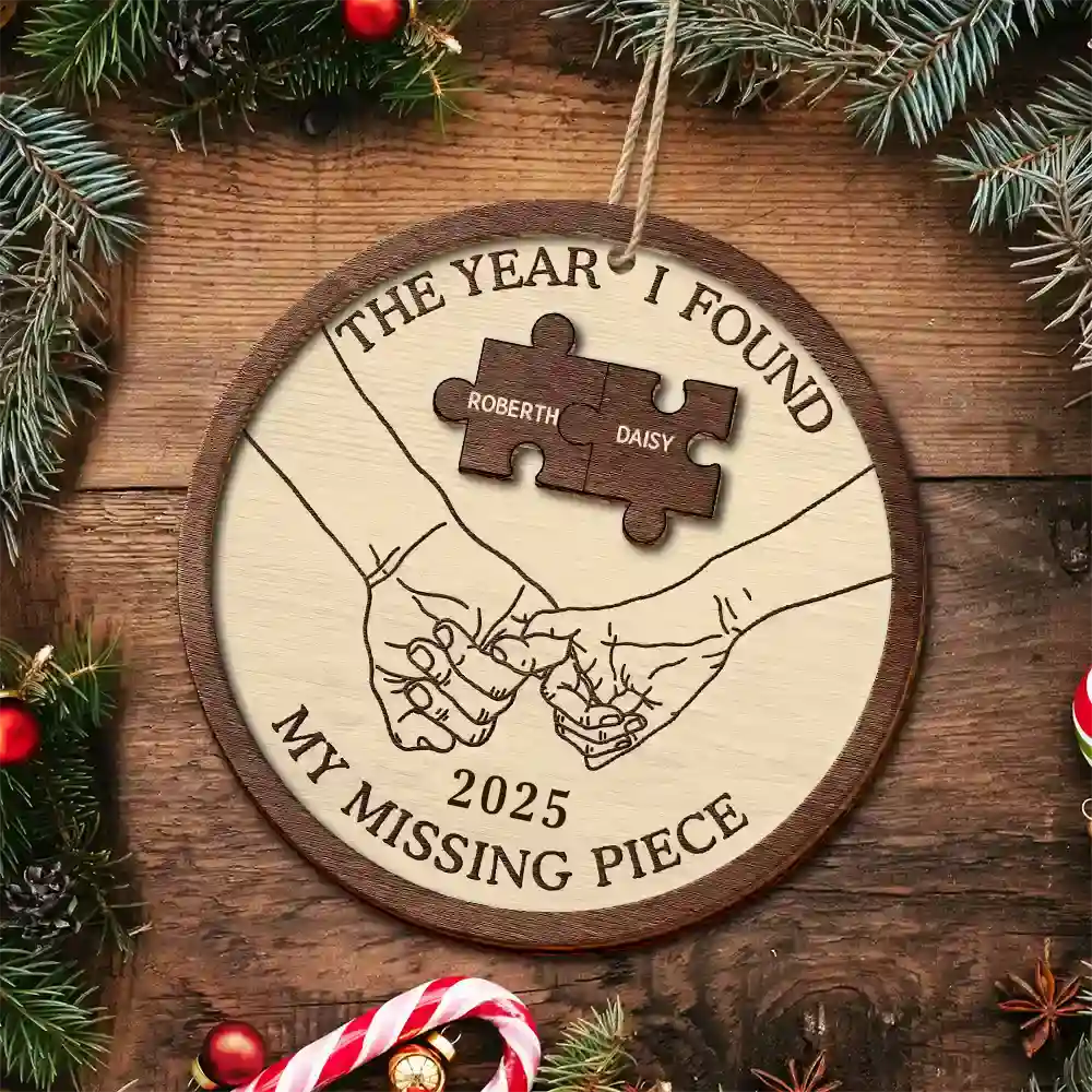 The Year I Found My Missing Piece Couples - Personalized 2-Layered Wooden Ornament - Image 5
