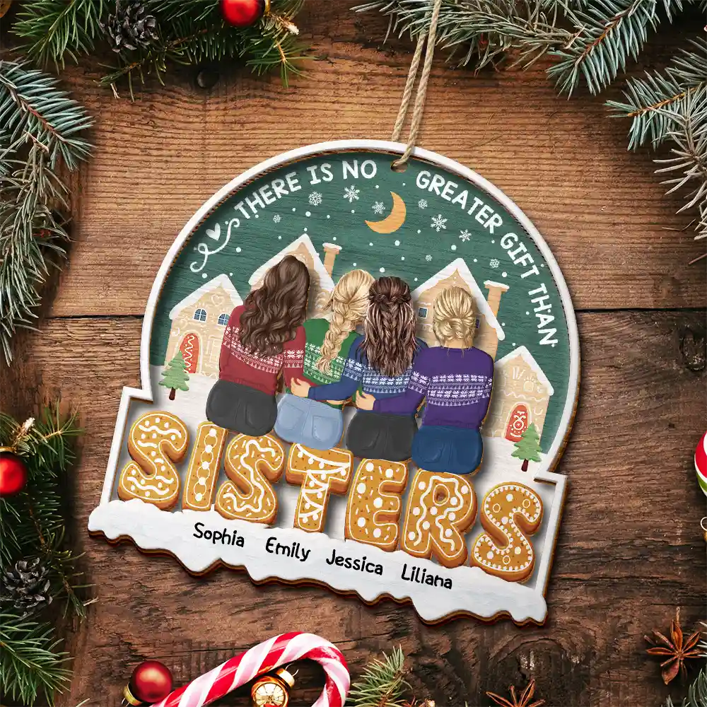 There Is No Greater Gift Than Sisters Family Besties - Personalized 2-Layered Wooden Ornament - Image 5