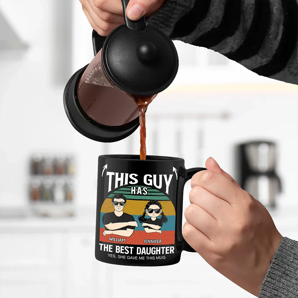 This Guy Has The Best Daughter Son - Personalized Black Mug - Image 5