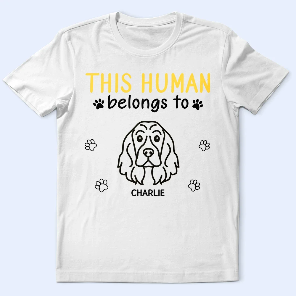 This Human Belongs To Cute Dogs - Personalized T Shirt - Image 3