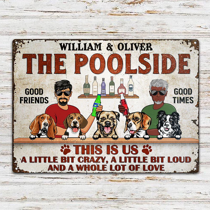 This Is Us A Little Bit Crazy A Little Bit Loud Dog Lovers Couple Husband Wife - Backyard Sign - Personalized Custom Classic Metal Signs - Image 2