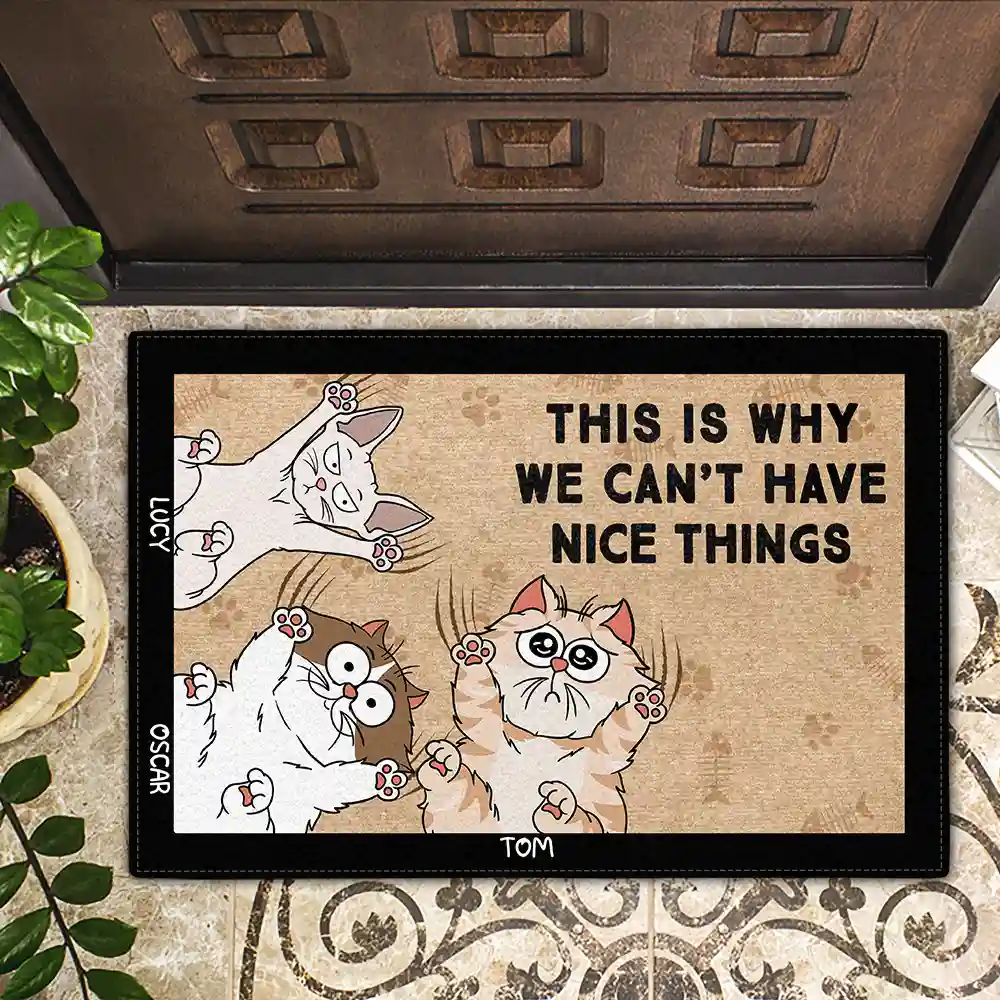 This Is Why We Can't Have Nice Things Cartoon Cats - Personalized Doormat - Image 2