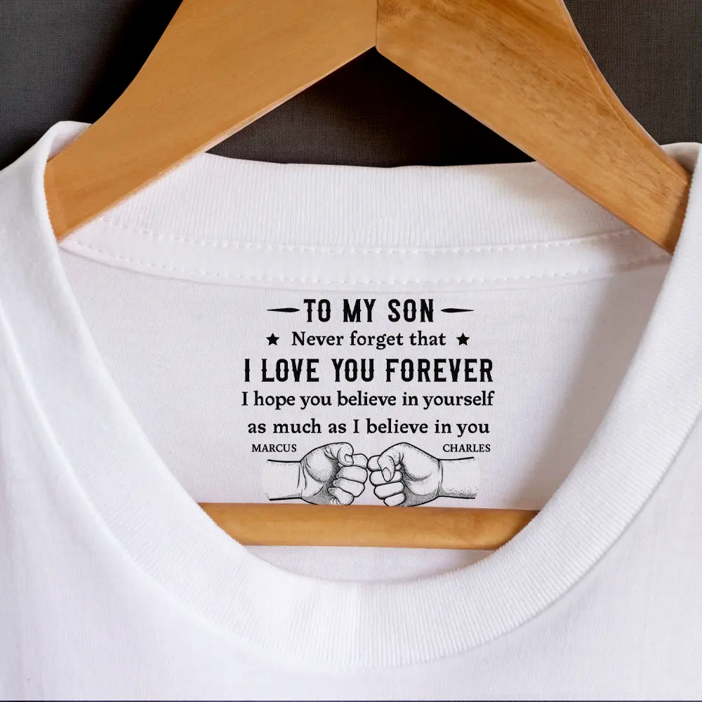 To My Son I Hope You Believe In Yourself - Personalized T Shirt - Image 2