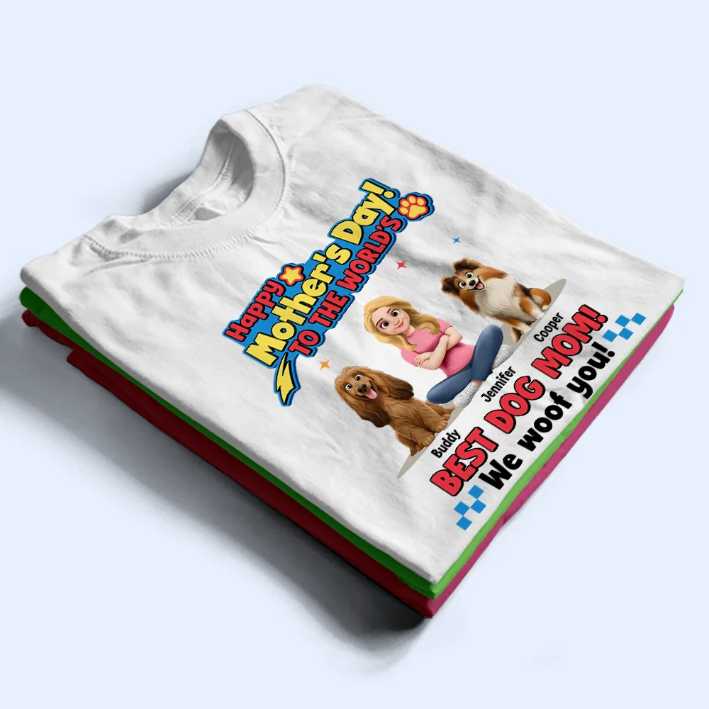 To The World Best Dog Mom I Woof You Pet Lover - Personalized T Shirt - Image 6