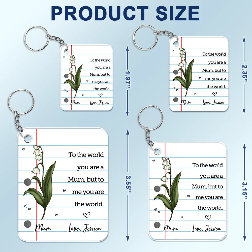 To The World You Are A Mum - Personalized Acrylic Keychain - Image 5