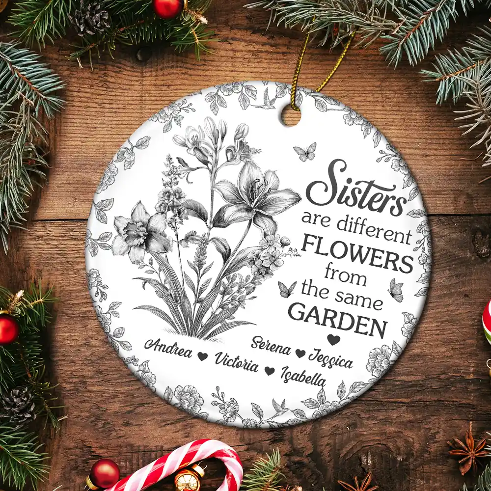 Toile Flower Sisters Are Different Flowers From The Same Garden - Personalized Circle Ceramic Ornament - Image 5