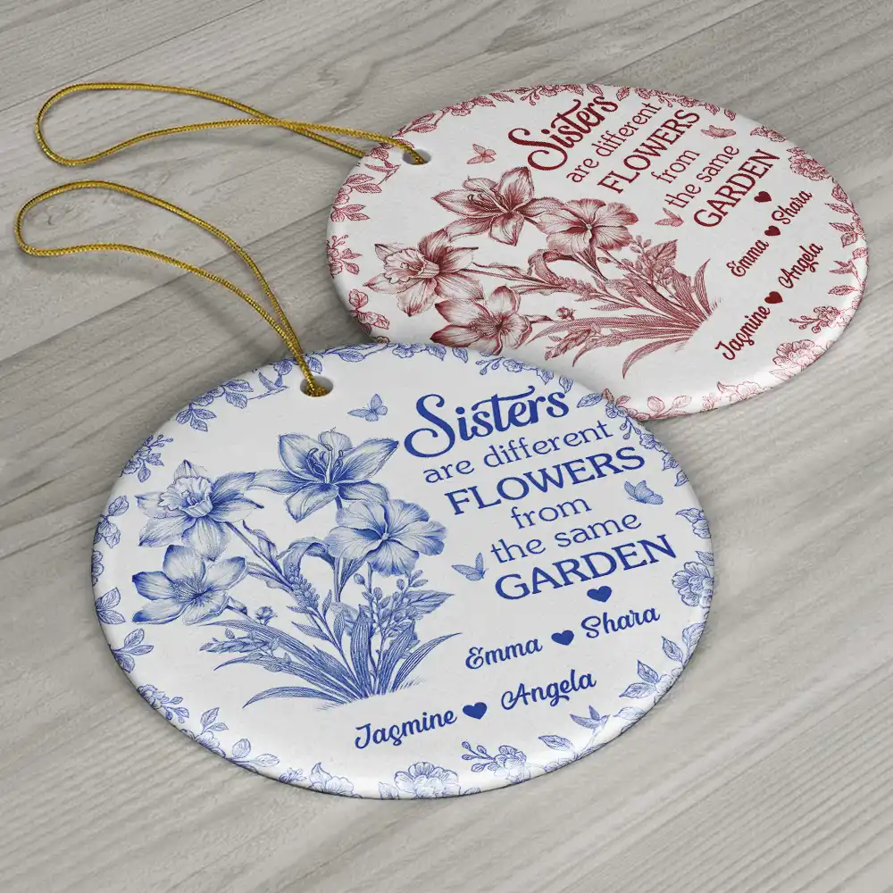 Toile Flower Sisters Are Different Flowers From The Same Garden - Personalized Circle Ceramic Ornament - Image 6