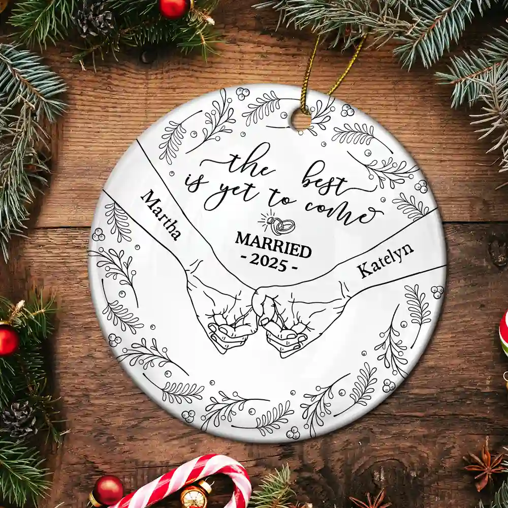 Toile Newly Engaged Couple Holding Hands The Best Is Yet To Come - Personalized Circle Ceramic Ornament - Image 5