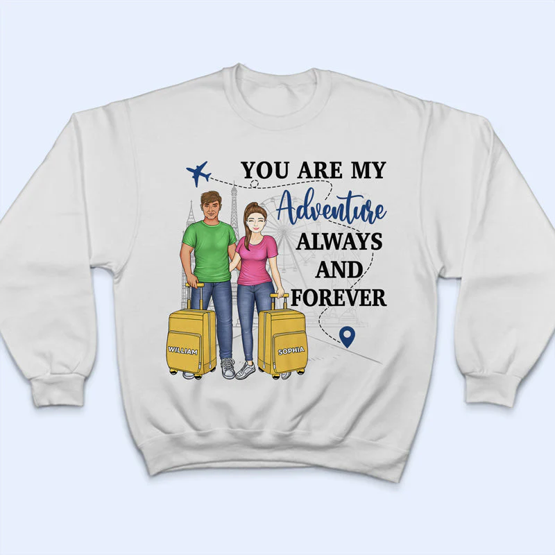 Travel Couple You Are My Adventure Always And Forever - Couple Gift - Personalized Custom T Shirt - Image 5