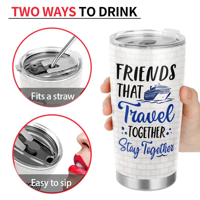 Traveling Best Friends Life Is Better On A Cruise With Best Friends - Cruising Gift For BFF, Sisters - Personalized Custom Tumbler - Image 4