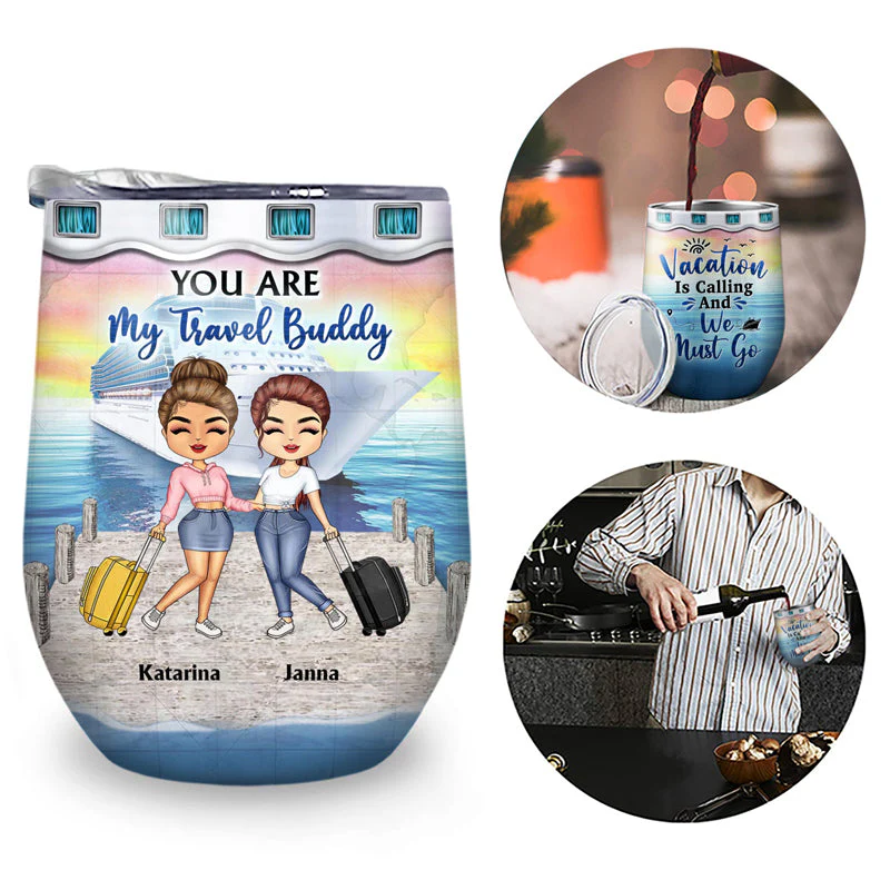 Traveling Best Friends Life Is Better On A Cruise With Best Friends - Gift For BFF, Sisters - Personalized Custom Wine Tumbler - Image 2