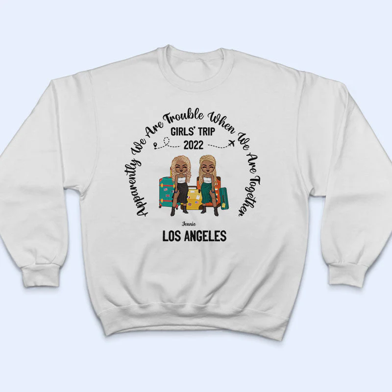 Traveling Bestie Apparently We're Trouble When We're Together - Personalized Custom T Shirt - Image 5