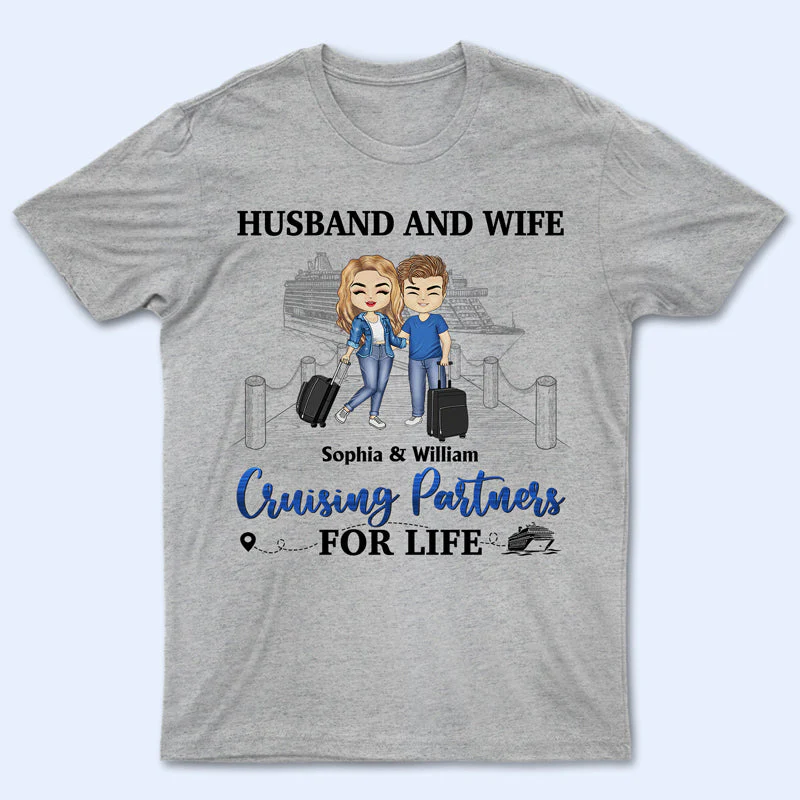 Traveling Couple Husband And Wife Cruising Partners For Life - Gift For Couples - Personalized Custom T Shirt