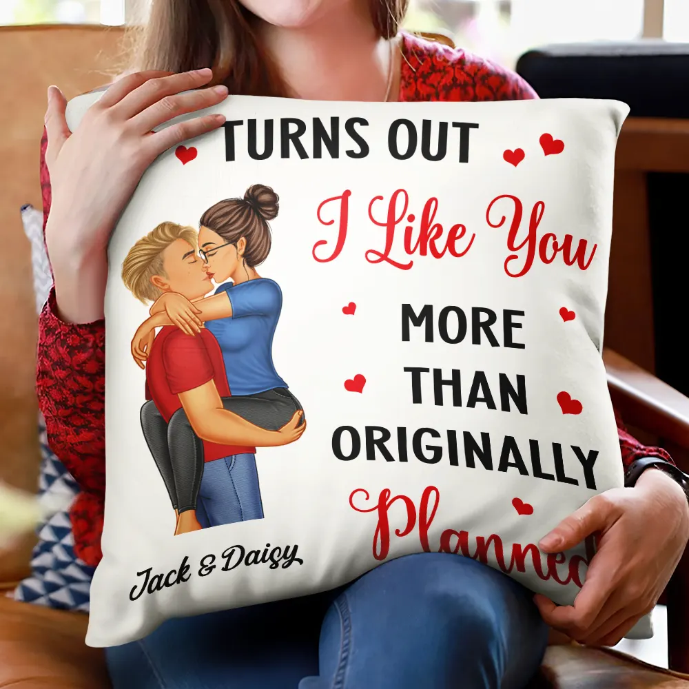 Turns Out I Like You More Than Originally Planned Couple - Personalized Pillow - Image 2