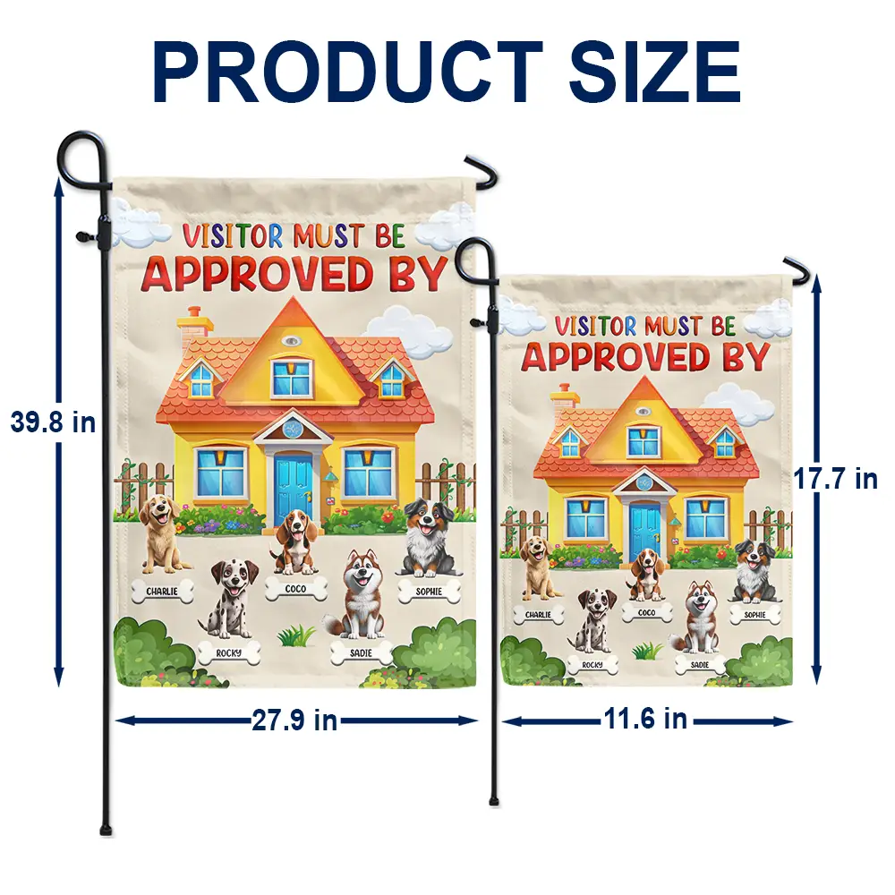 Visitor Must Be Approved By Dogs - Personalized Flag - Image 5