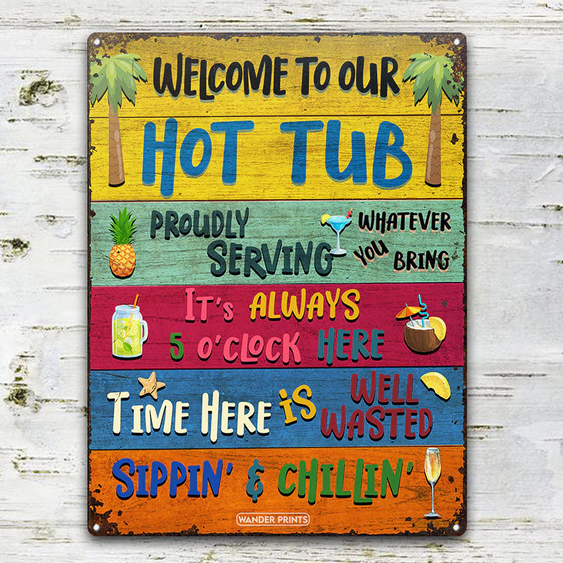 Wander Prints Home Decor - Funny Gift, Birthday Gift For Family, Friends, Neighbor, Couple - Celebrity on Summer Vibes, Pool party, Aniversary - Hot Tub Welcome Grilling Chilling Proudly Serving Whatever You Bring, Classic Metal Signs - Image 2