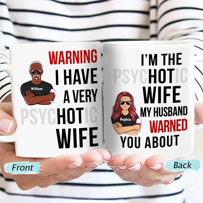 Warning Psychotic Hot Wife Husband - Couple Gift - Personalized Custom White Edge-to-Edge Mug - Image 2