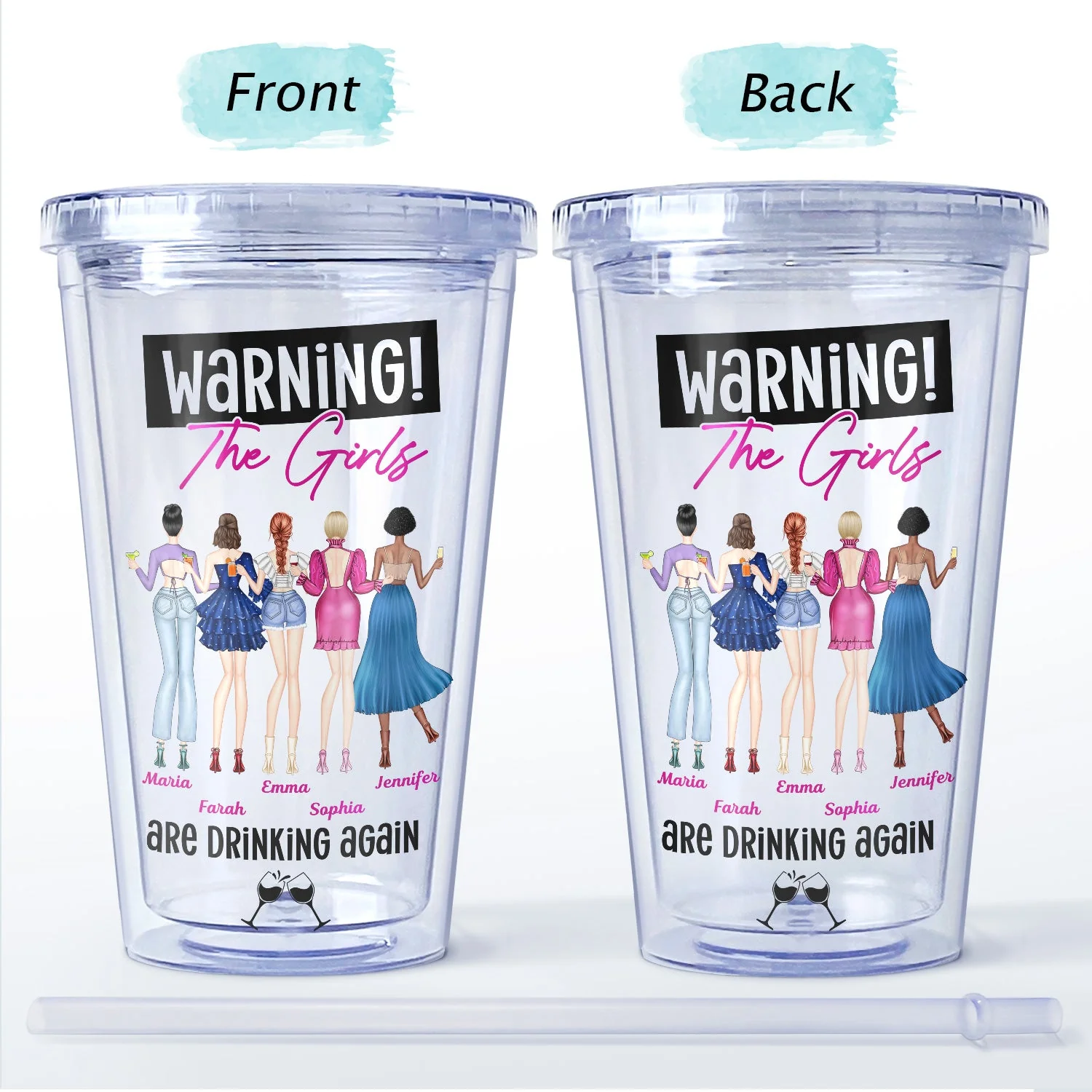 Warning The Girls Are Drinking Again Fashion Girl - Birthday, Anniversary Gift For Besties, Best Friends, Colleagues, Sisters - Personalized Acrylic Insulated Tumbler With Straw - Image 4