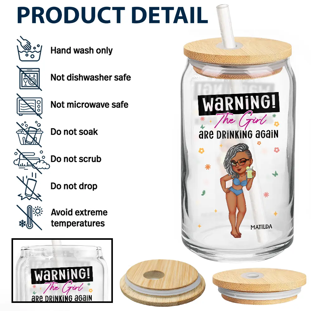 Warning The Girls Are Drinking Again - Personalized Clear Glass Can - Image 4