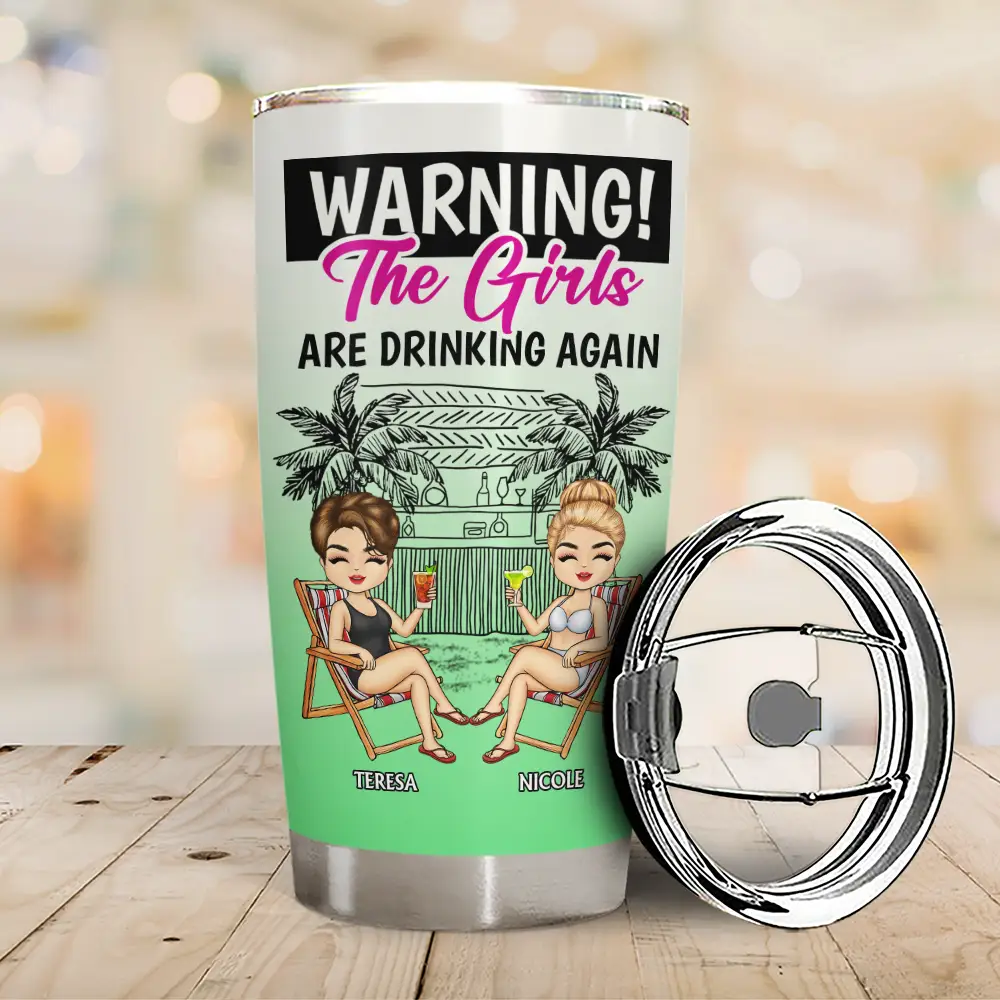 Warning The Girls Are Drinking Again Summer - Personalized Tumbler - Image 2