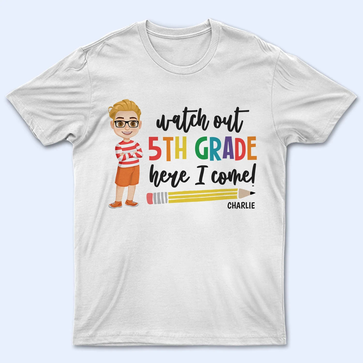 Watch Out Kindergarten Here I Come - Gift For Kids, Back To School - Personalized T Shirt - Image 4