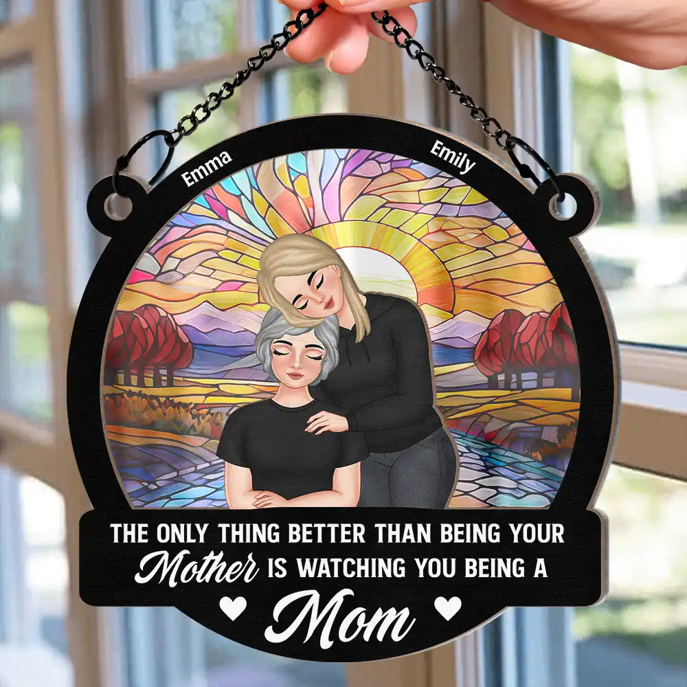 Watching You To Be A Mom - Personalized Window Hanging Suncatcher Ornament - Image 2