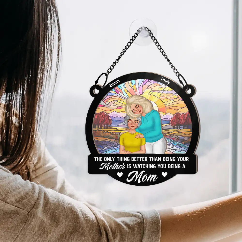 Watching You To Be A Mom - Personalized Window Hanging Suncatcher Ornament - Image 4
