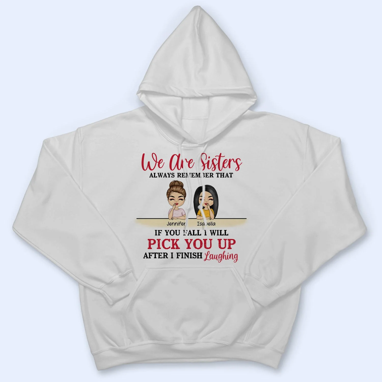 We Are Sisters We Will Pick You Up - BFF Bestie Gifts - Personalized Custom Hoodie - Image 4
