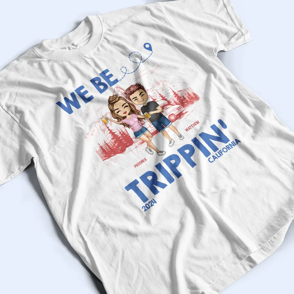 We Be Tripping - Personalized T Shirt - Image 3