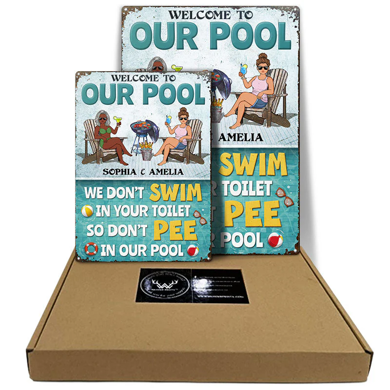 We Don't Swim In Your Toilet So Don't Pee In Our Pool Couple - Funny Pool Sign - Personalized Custom Classic Metal Signs - Image 5