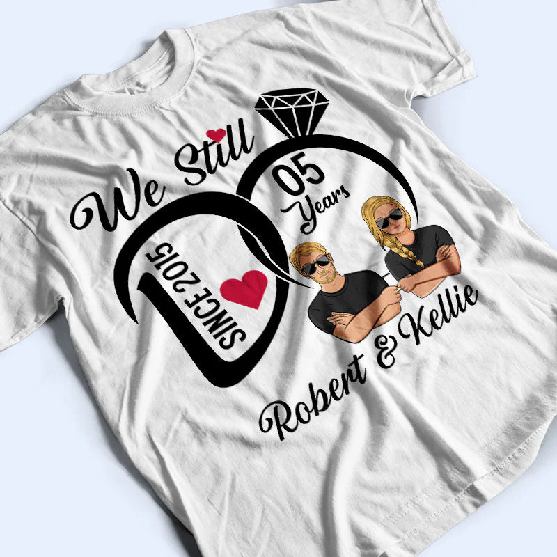 We Still Do - Wedding Anniversary Gift - Personalized Custom T Shirt - Image 3
