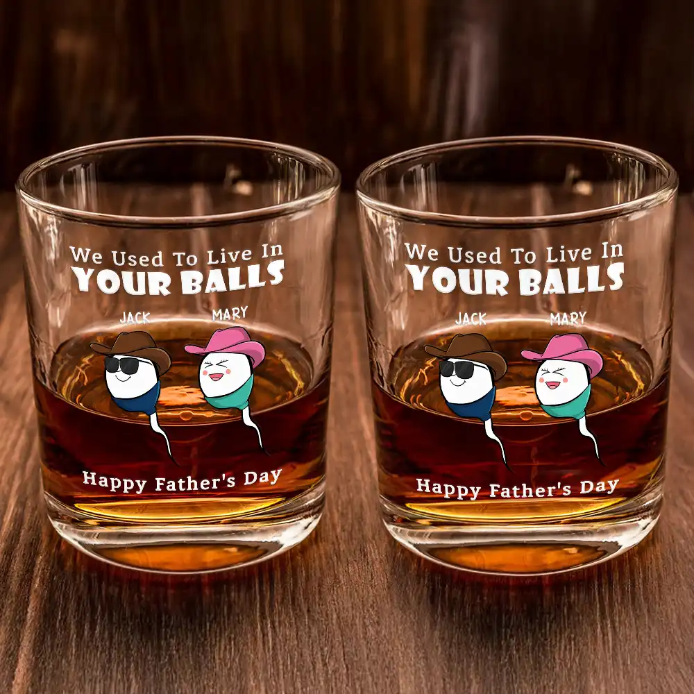 We Used To Live In Your Balls - Personalized Whiskey Glass - Image 2