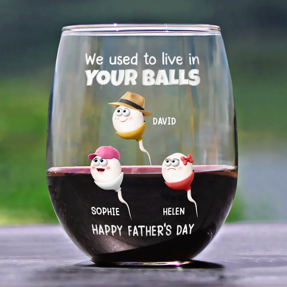 We Used To Lived In Your Balls Dad - Personalized Stemless Wine Glass - Image 2