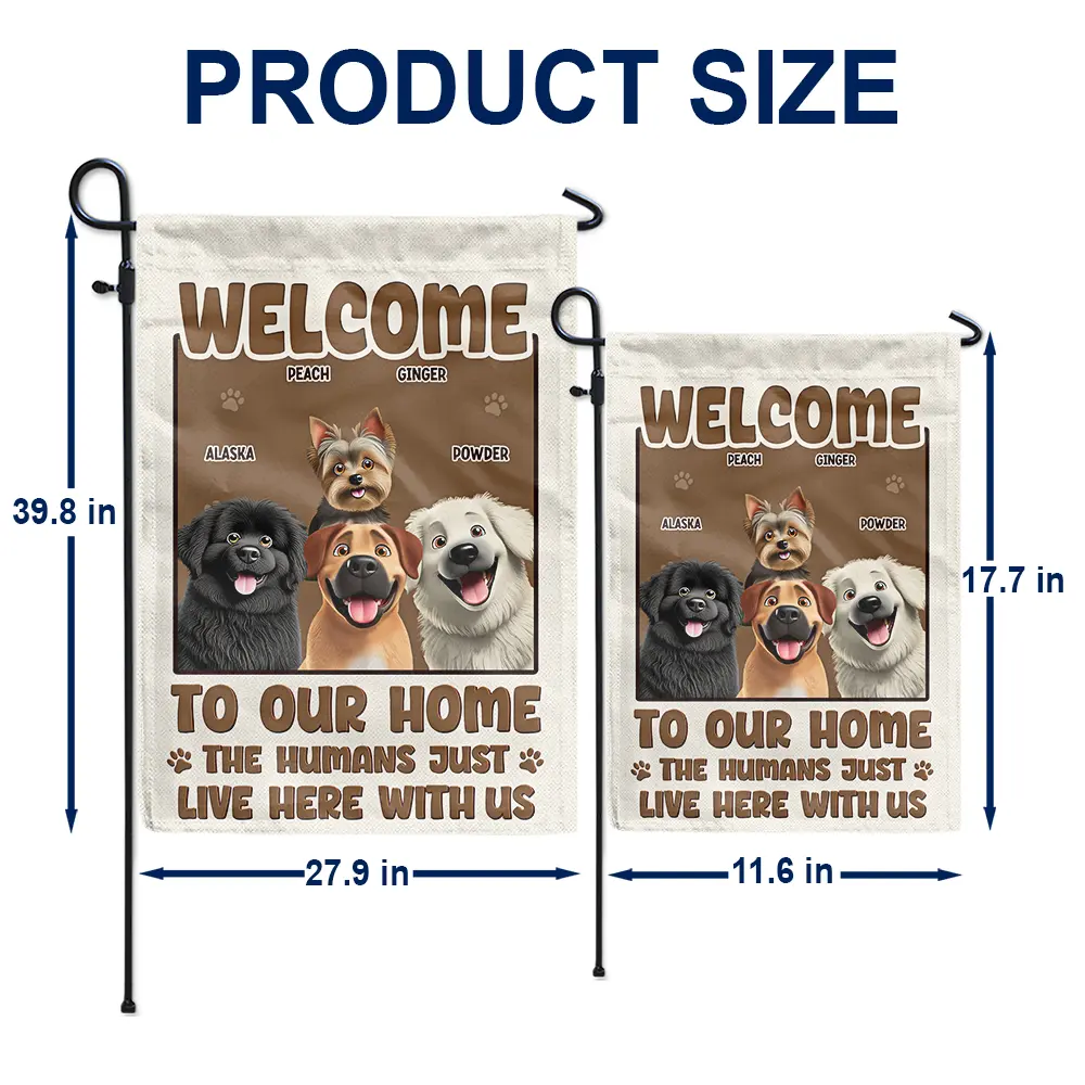 Welcome To Our Home The Humans Just Live Here With Us Cute Dog Cat - Personalized Flag - Image 5