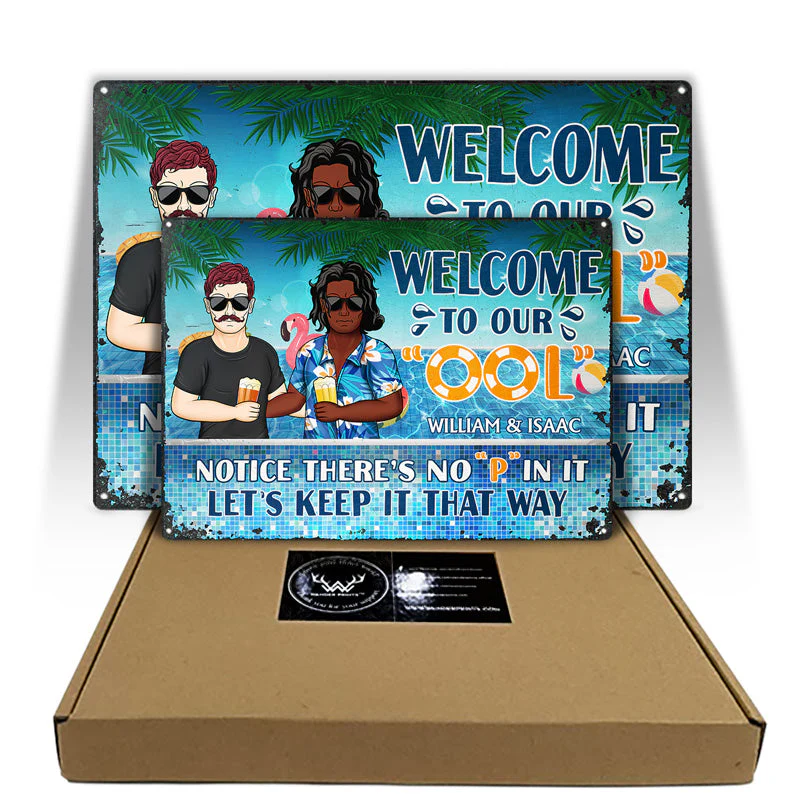 Welcome To Our Ool Notice No P In It - Summer Gift For Couple - Personalized Custom Classic Metal Signs - Image 5