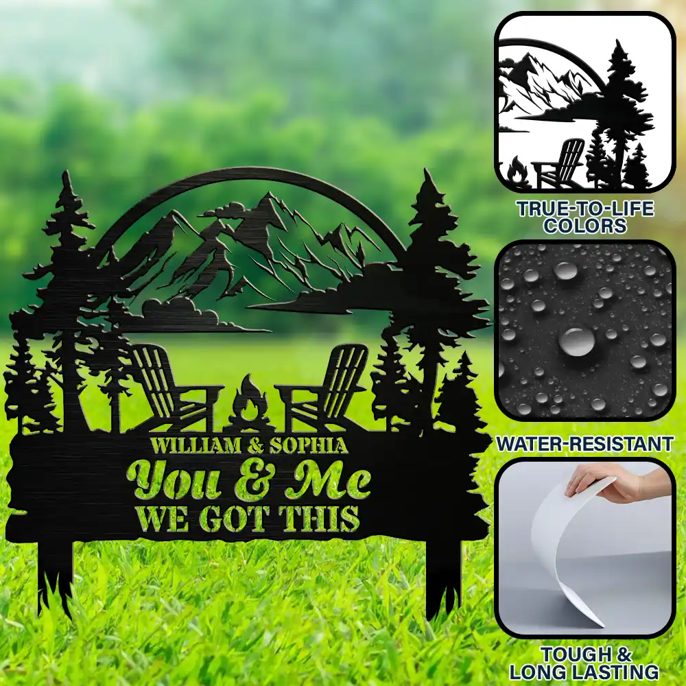 Welcome To Our Place You And Me We Got This - Personalized Metal Garden Stake - Image 6