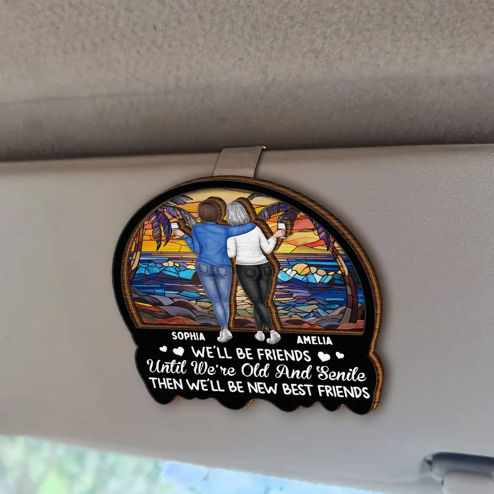 We'll Be Friends Until We're Old And Senile Bestie - Personalized Custom Shaped Car Visor Clip - Image 2
