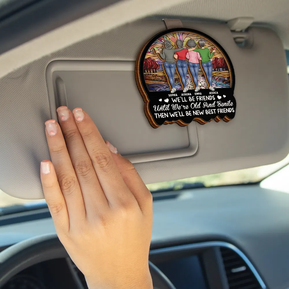 We'll Be Friends Until We're Old And Senile Bestie - Personalized Custom Shaped Car Visor Clip - Image 4