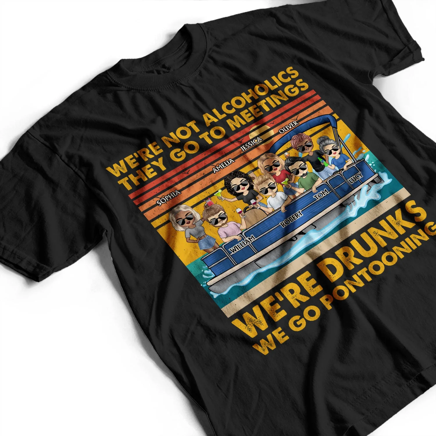 We're Not Alcoholics We Go Pontooning Lake Life - Vacation, Anniversary, Birthday Gift For Besties, Best Friends - Personalized Custom T Shirt - Image 3