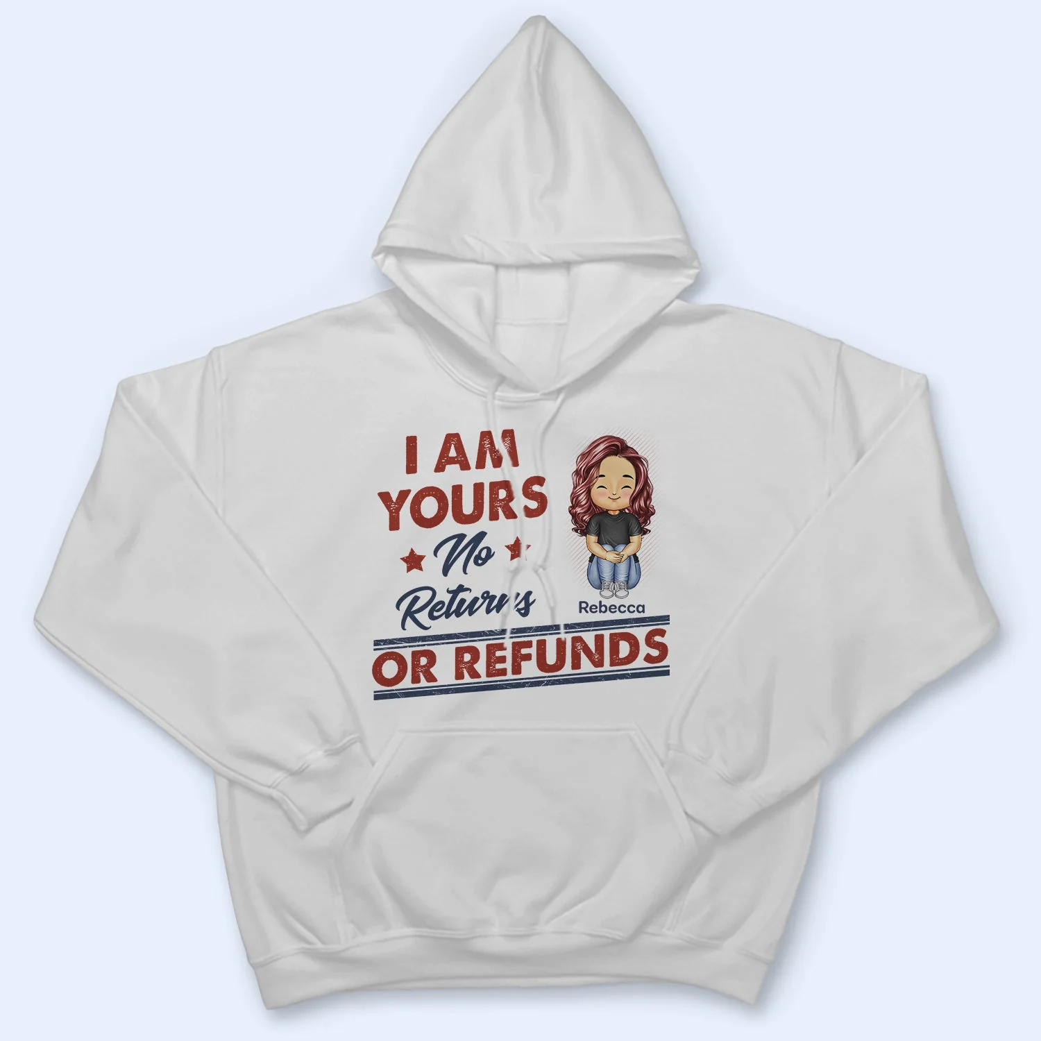 We're Yours No Returns Or Refunds - Birthday Gift For Mom, Dad, Grandpa, Grandma - Personalized Custom T Shirt - Image 4