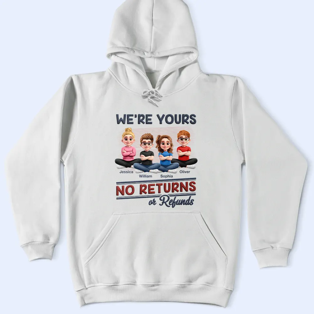 We're Yours No Returns Or Refunds New Version - Personalized T Shirt - Image 4