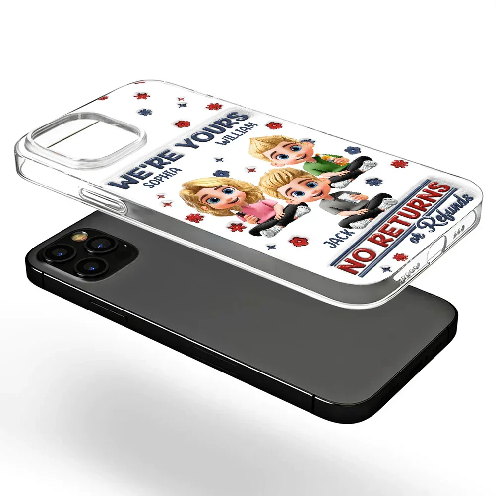 We're Yours No Returns Or Refunds Parents Grandparents - 3D Inflated Effect Printed, Personalized Clear Phone Case - Image 5