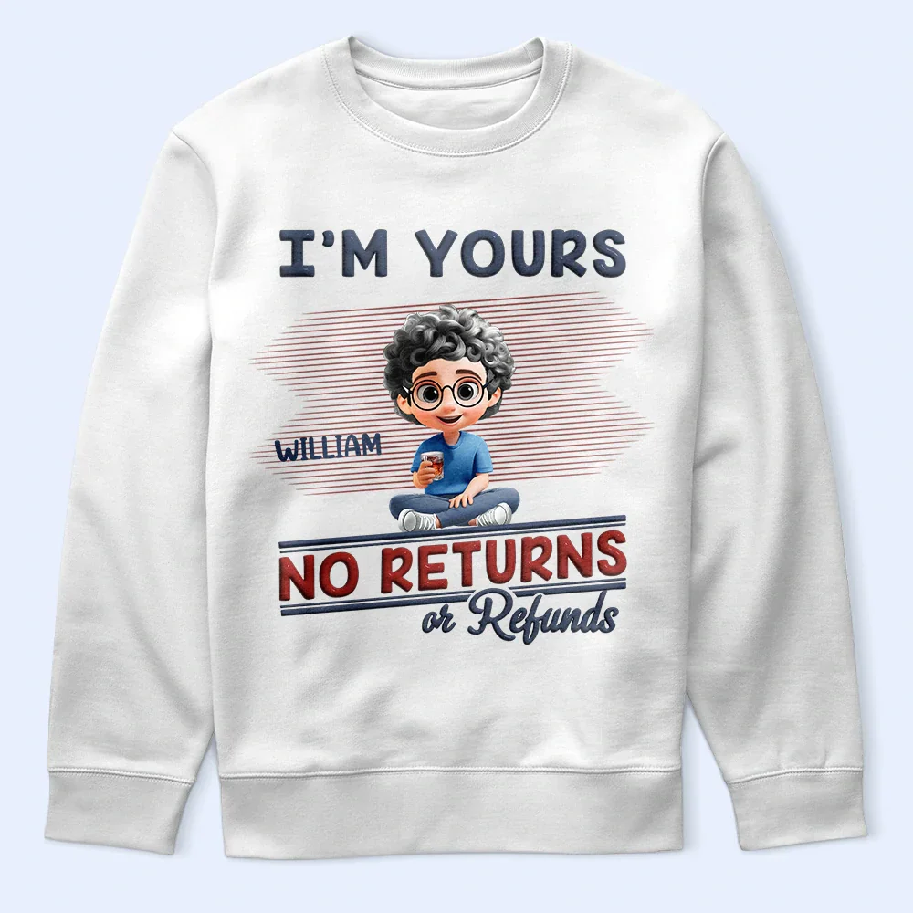 We're Yours No Returns Or Refunds Parents - Personalized T Shirt - Image 5