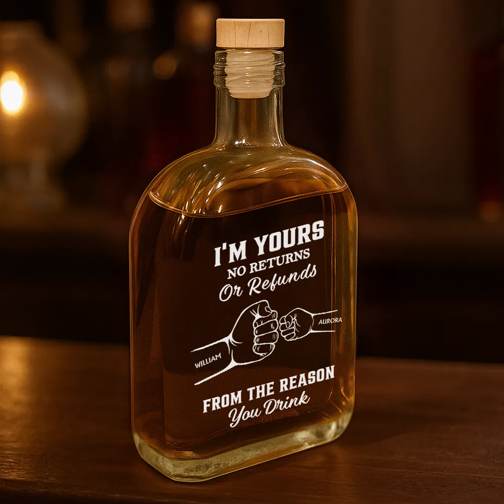 We're Yours No Returns Or Refunds - Personalized Whiskey Bottle - Image 3