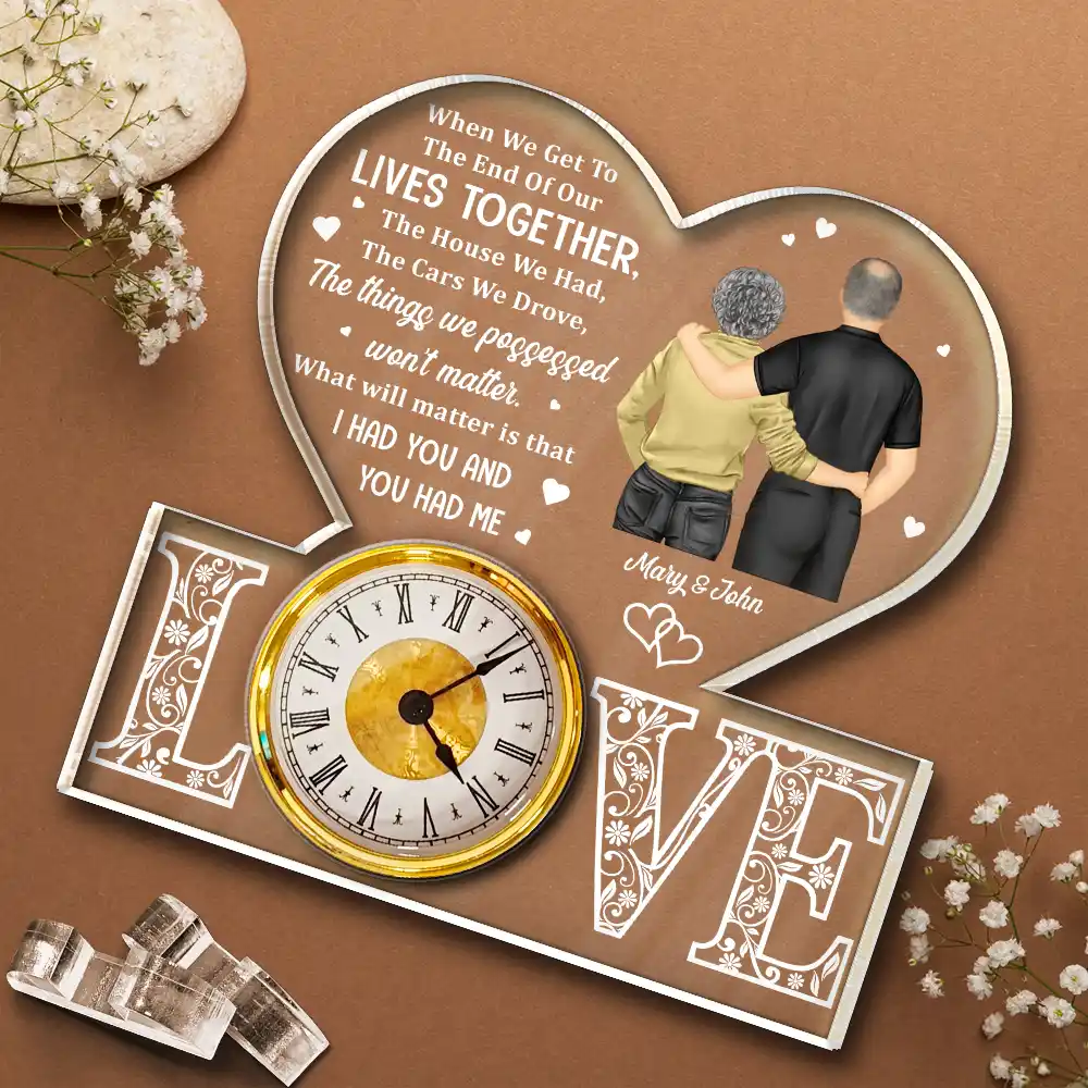 When We Get To The End Of Lives Couple - Personalized Acrylic Desk Clock - Image 4
