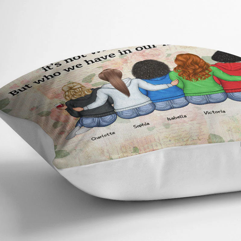 Who We Have In Our Life That Matters Best Friends - Bestie BFF Gift -  Personalized Custom Pillow - Image 3