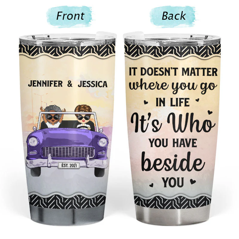 Who You Have Beside - Gift For Couples - Personalized Custom Tumbler - Image 3